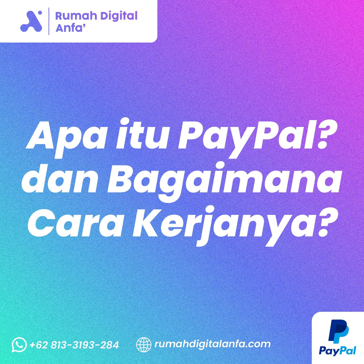 Apa Itu PayPal dan Bagaimana Cara Kerjanya? Panduan Lengkap untuk Pemula