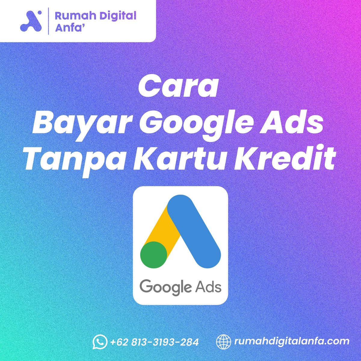 Cara Bayar Google Ads Tanpa Kartu Kredit