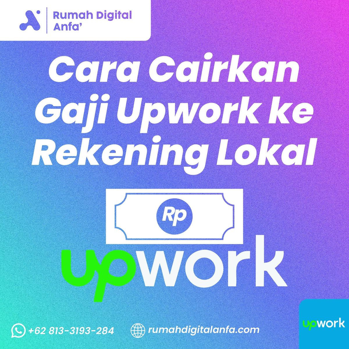 Cara Cairkan Gaji Upwork ke Rekening Lokal