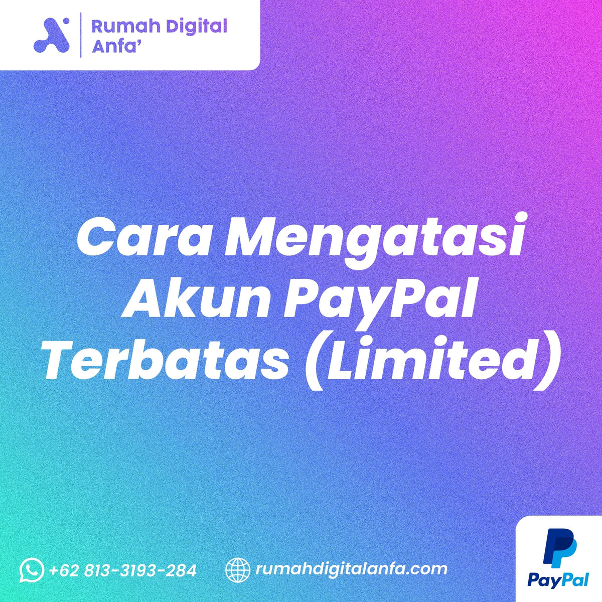 Cara Mengatasi Akun PayPal Terbatas (Limited) dengan Mudah & Aman