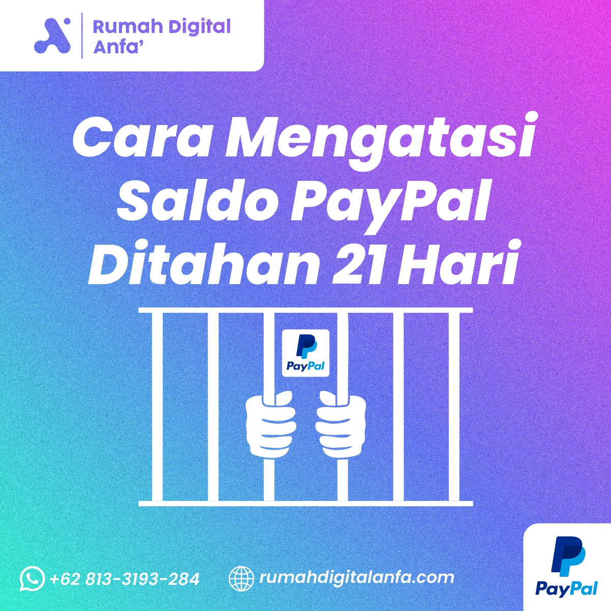 Cara Mengatasi Saldo PayPal Ditahan 21 Hari dengan Cepat dan Aman