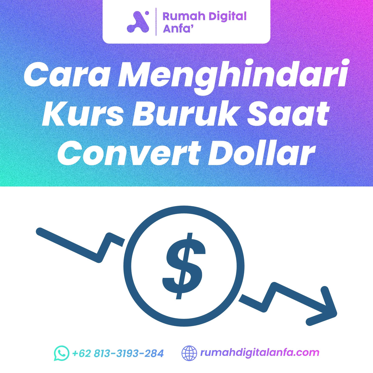 Cara Menghindari Kurs Buruk Saat Convert Dollar ke Rupiah