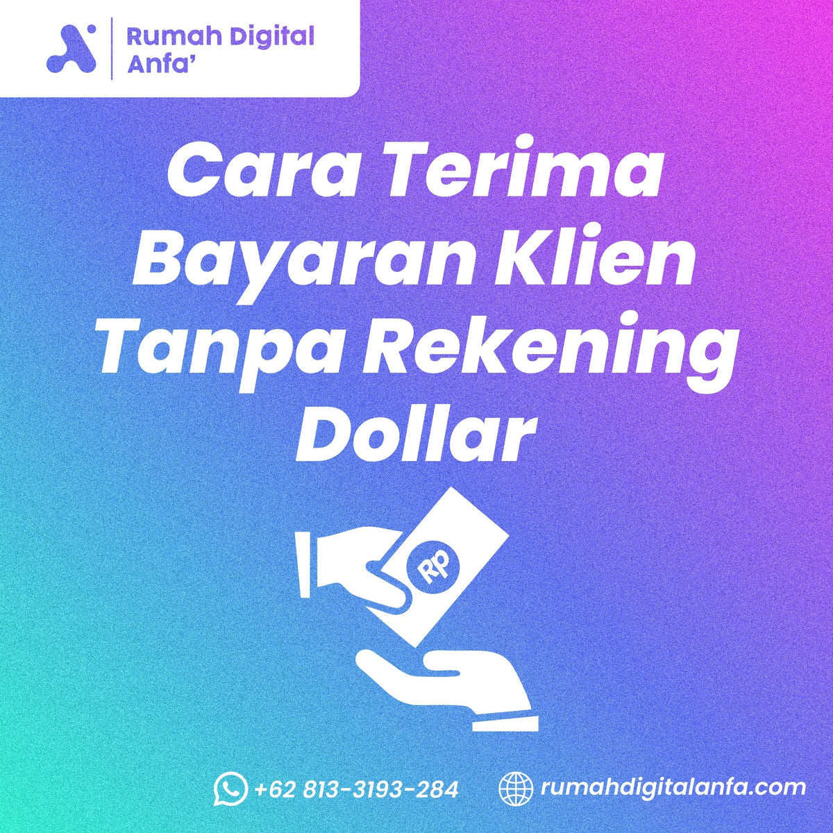 Cara Terima Bayaran Klien Tanpa Rekening Dollar