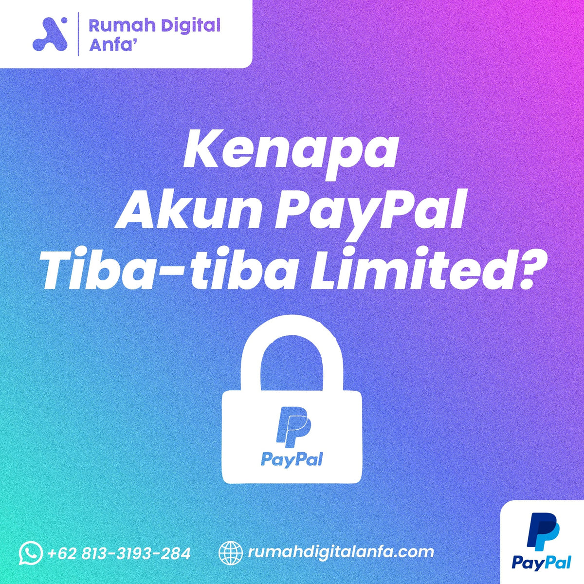 Kenapa Akun PayPal Tiba-tiba Limited? Ini Penyebab dan Solusinya
