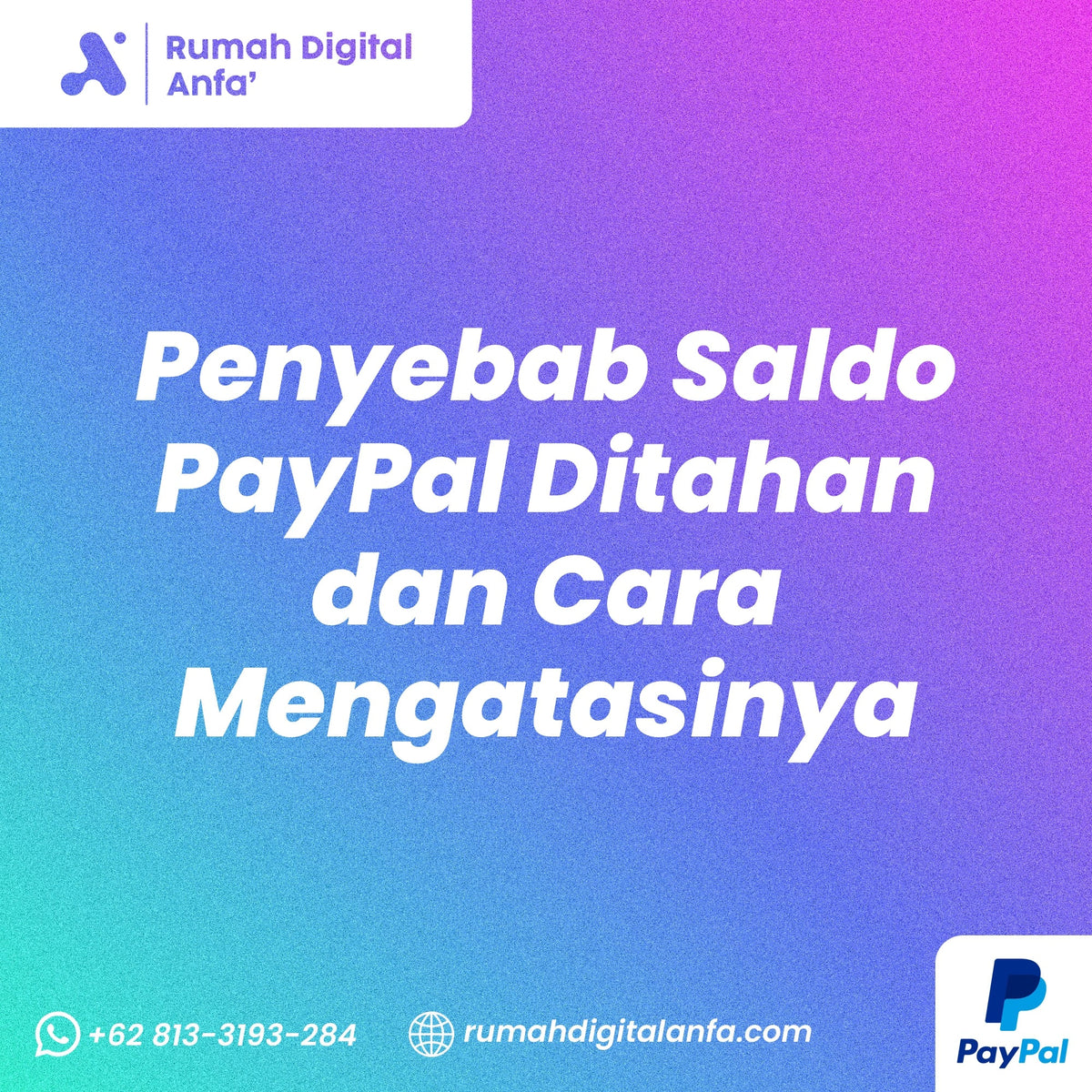 Penyebab Saldo PayPal Ditahan dan Cara Mengatasinya dengan Aman
