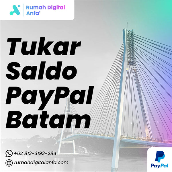 Tukar Saldo PayPal Batam Terpercaya & Proses Cepat